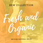 Fresh and organic